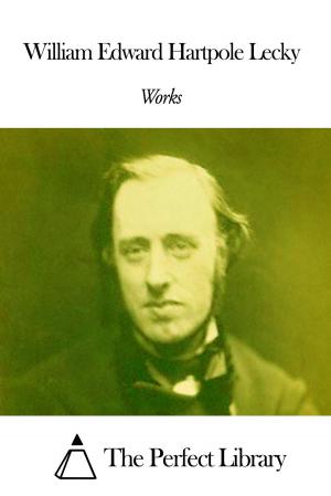 Cover of the book Works of William Edward Hartpole Lecky by Anthony Trollope
