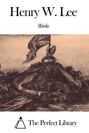 Cover of the book Works of Henry W. Lee by Edward Lear