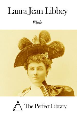 Cover of the book Works of Laura Jean Libbey by Robert Louis Stevenson