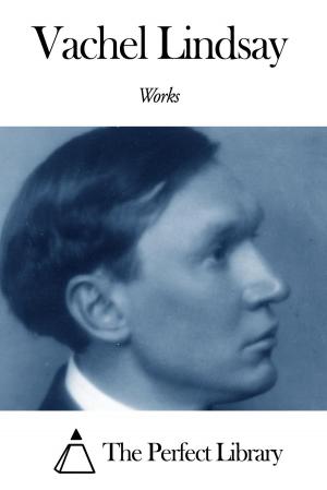Book cover of Works of Vachel Lindsay
