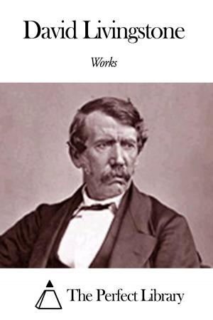 Cover of the book Works of David Livingstone by John Bates Clark
