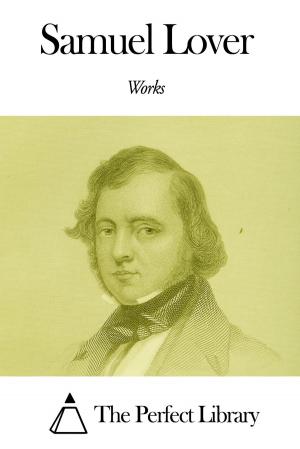 Book cover of Works of Samuel Lover