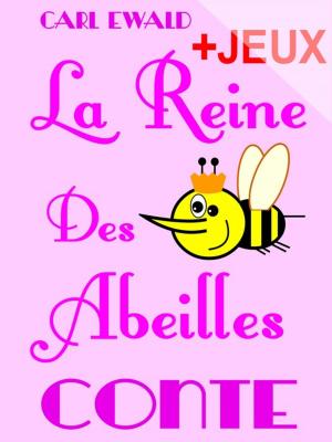 Book cover of La Reine Des Abeilles - Conte pour enfants