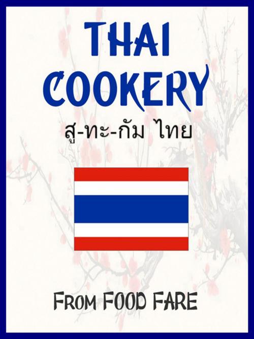Cover of the book Thai Cookery by Shenanchie O'Toole, Food Fare, Food Fare