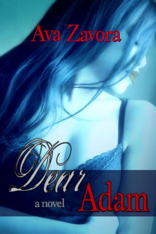 Cover of the book Dear Adam by Ava Zavora, Ava Zavora