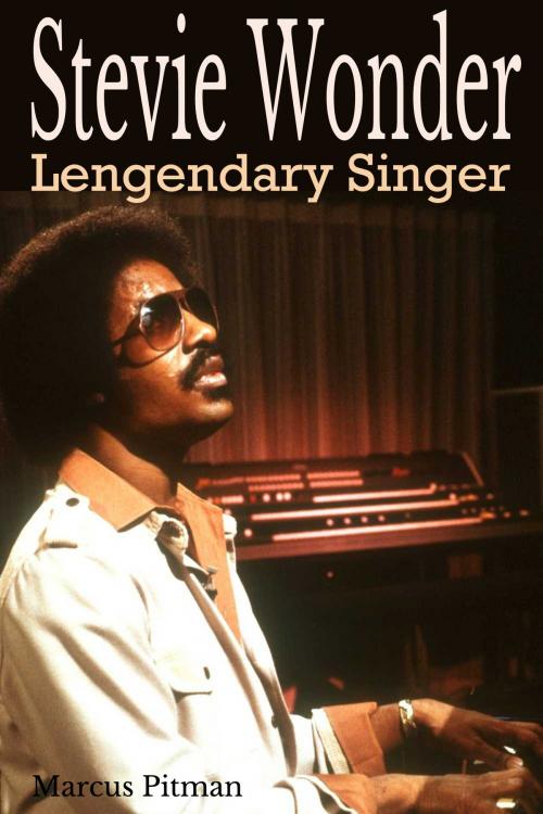 Cover of the book Steve Wonder: Legendary Singer by Marcus Pitman, Marcus Pitman