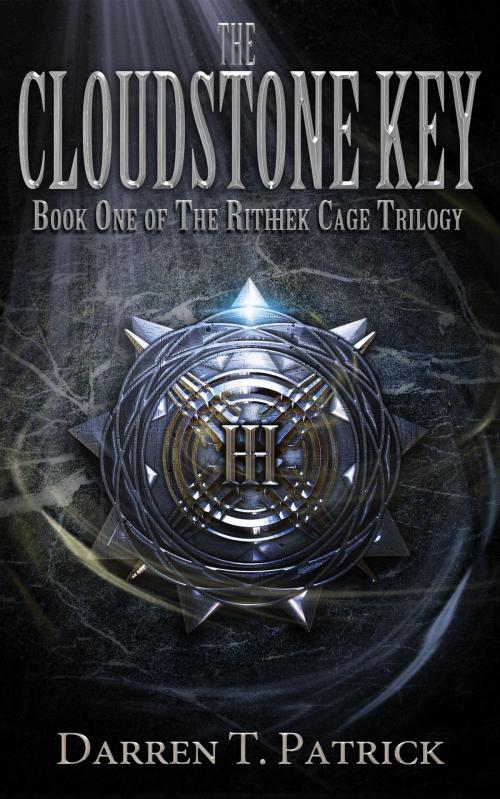 Cover of the book The Cloudstone Key by Darren T. Patrick, Darren T. Patrick