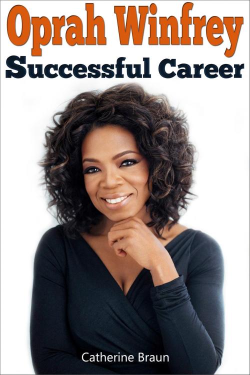 Cover of the book Oprah Winfrey: Successful Career by Catherine Braun, Catherine Braun