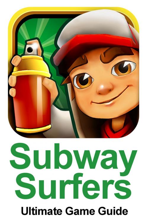 Cover of the book Subway Surfers Game by John Wellsely, SMS Apps & Guides