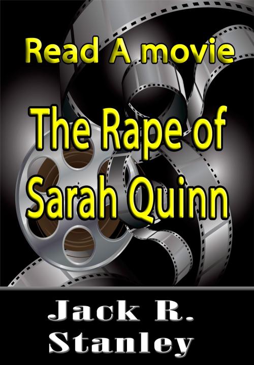 Cover of the book The Rape of Sarah Quinn by Jack R. Stanley, Wrightbridge Press