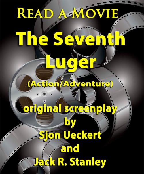 Cover of the book The 7th Luger by Sjon Ueckert, Jack R. Stanley, Blackthorn/Peach E-prblications