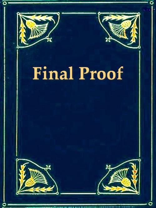 Cover of the book Final Proof, Or the Value of Evidence by R. Ottolengui, VolumesOfValue