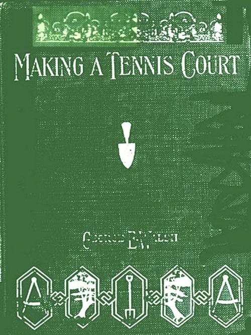 Cover of the book Making a Tennis Court by George E. Walsh, VolumesOfValue