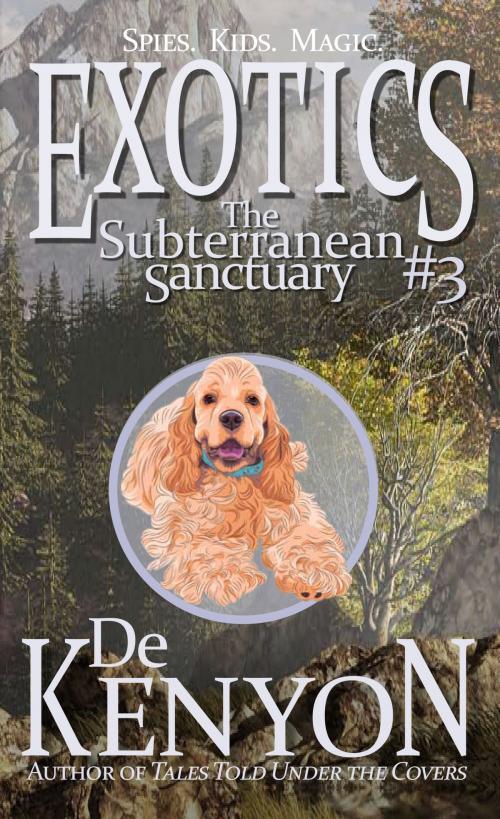 Cover of the book Exotics #3: The Subterranean Sanctuary by De Kenyon, Wonderland Press