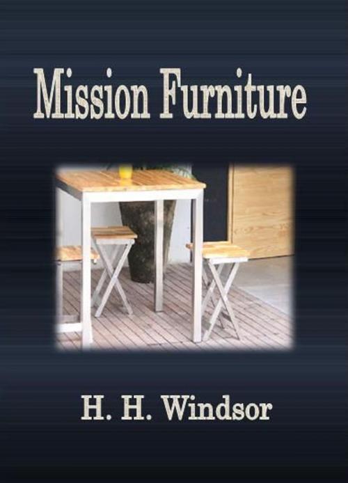 Cover of the book Mission Furniture by H. H. Windsor, cbook6556