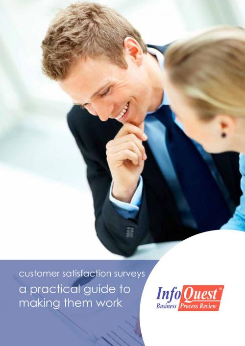 Cover of the book Customer Satisfaction Surveys - A Practical Guide To Making Them Work by John Coldwell, www.infoquestcrm.co.uk