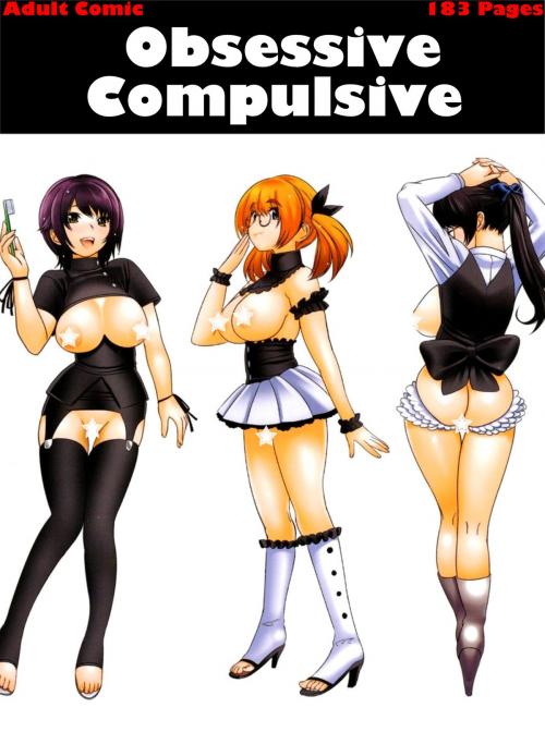 Cover of the book Obsessive Compulsive (Hentai Manga) by Adult Comic, Adult Comic