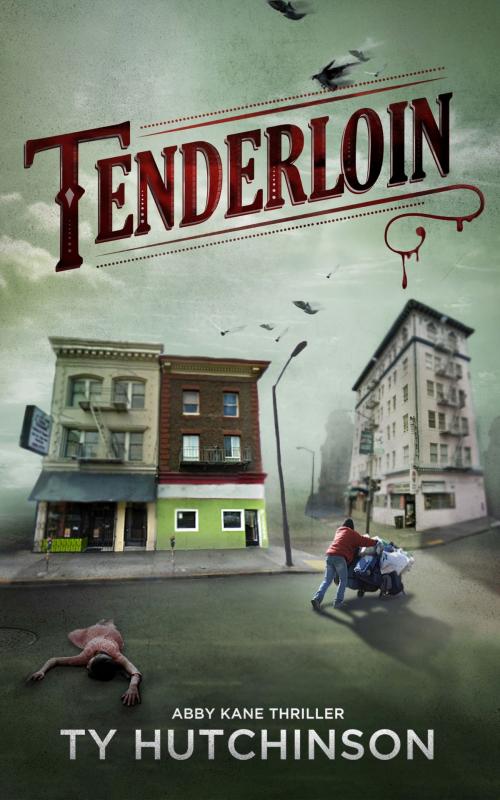 Cover of the book Tenderloin by Ty Hutchinson, Gangkruptcy Press