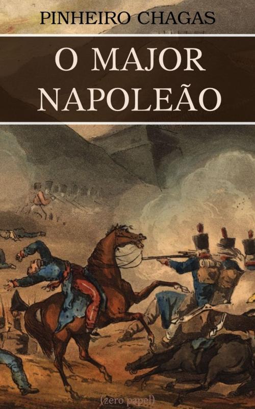 Cover of the book O major Napoleão by Manuel Pinheiro Chagas, (zero papel)