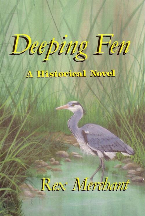 Cover of the book Deeping Fen by Rex Merchant, Rex Merchant@Norman Cottage