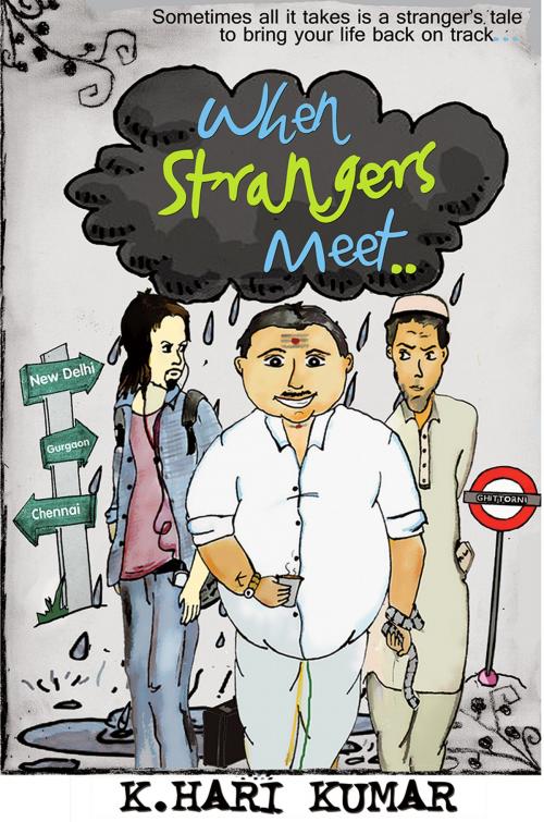 Cover of the book When Strangers meet.. by K Hari Kumar, Srishti Publishers & Distributors