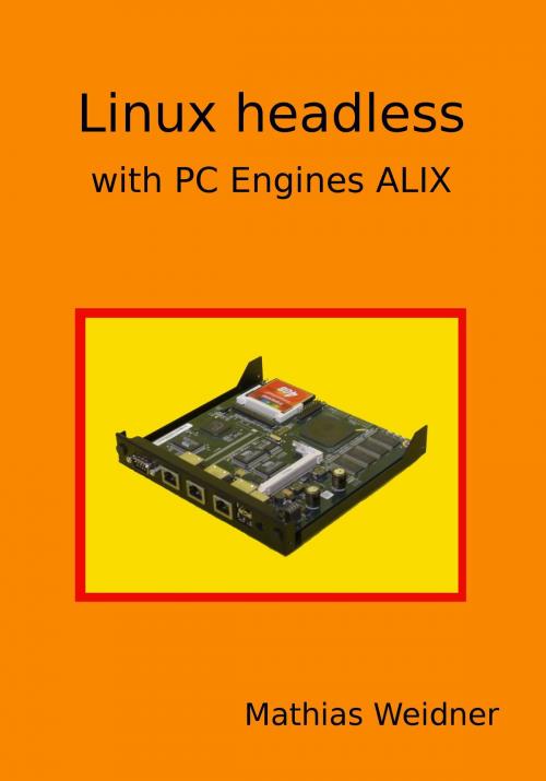 Cover of the book Linux headless with PC Engines ALIX by Mathias Weidner, Leanpub