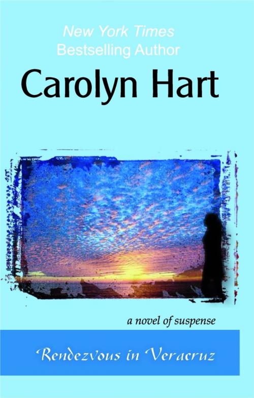 Cover of the book Rendezvous in Veracruz by Carolyn Hart, Oconee Spirit Press