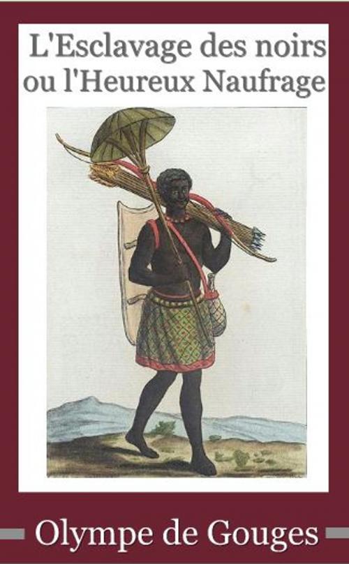Cover of the book L’Esclavage des noirs ou l’Heureux Naufrage by Olympe de Gouges, Vassade
