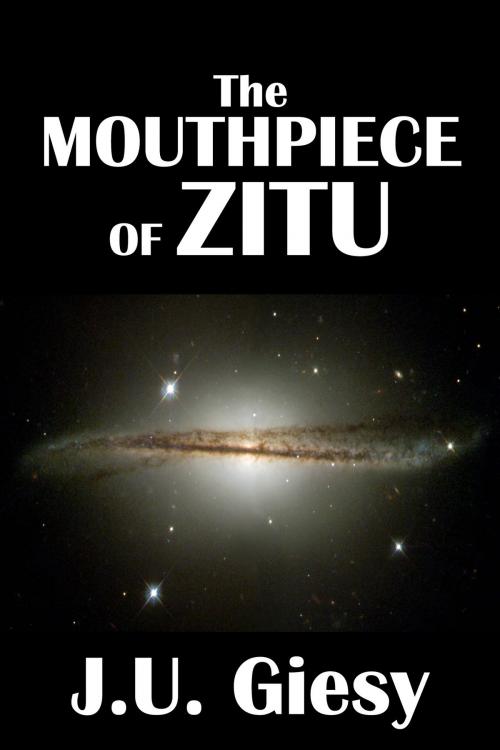 Cover of the book The Mouthpiece of Zitu [Jason Croft Sword and Planet Series #2] by J.U. Giesy, Civitas Media, LLC