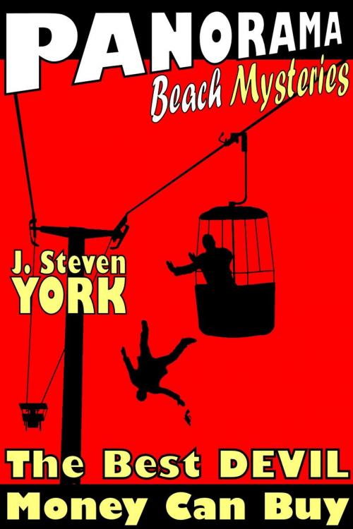 Cover of the book Panorama Beach Mysteries: The Best Devil Money Can Buy by J. Steven York, Tsunami Ridge Publishing