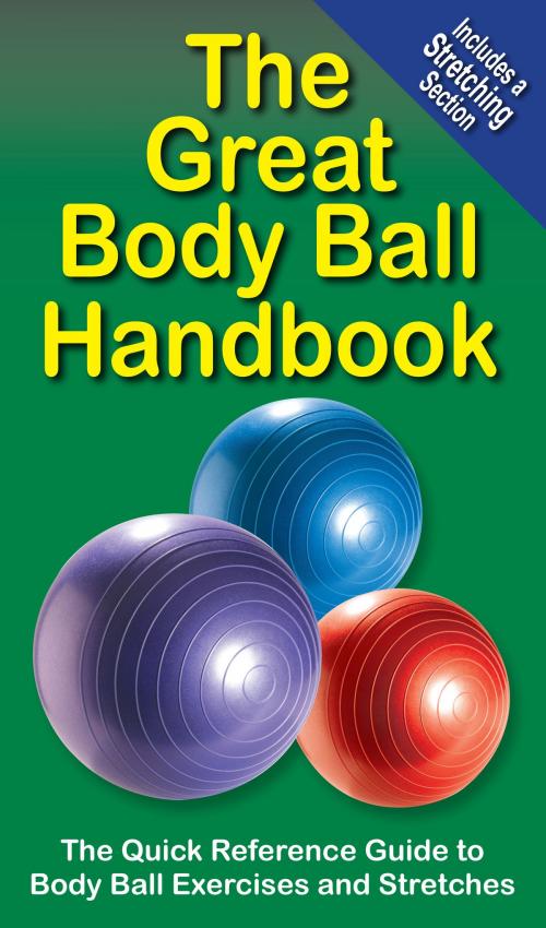 Cover of the book The Great Body Ball Handbook by Mike Jespersen, Andre Noel Potvin, PRODUCTIVE FITNESS PRODUCTS