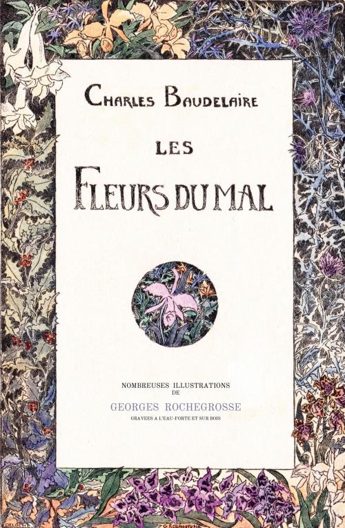 Cover of the book Les fleurs du mal. Illustrations de Rochegrosse by Charles Baudelaire, F.Douin Editions
