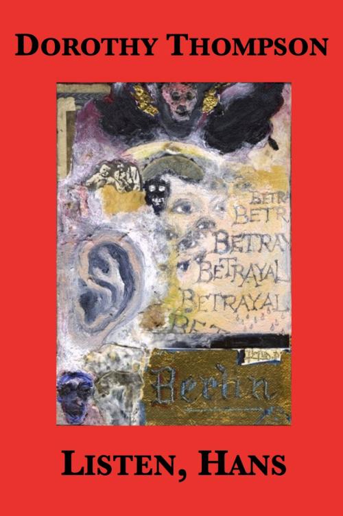 Cover of the book Listen, Hans by Dorothy Thompson, Plunkett Lake Press