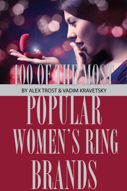 Cover of the book 100 of the Most Popular Women's Ring Brands by alex trostanetskiy, A&V