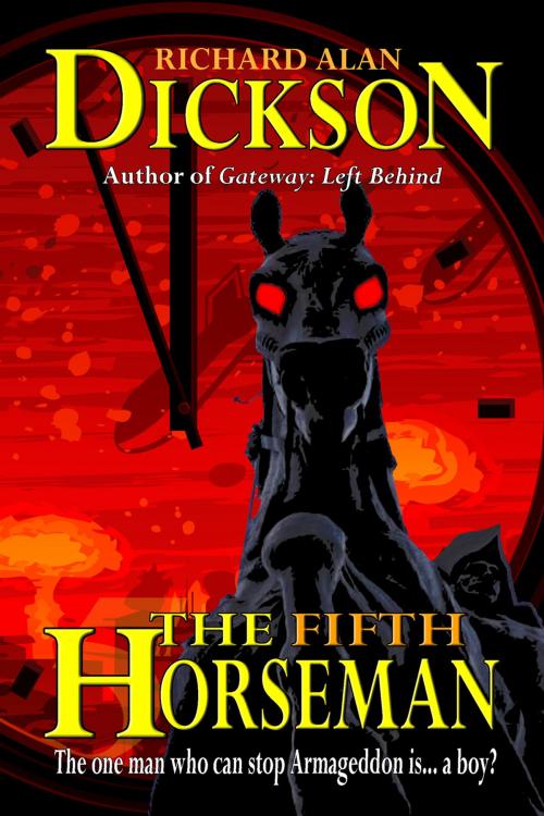 Cover of the book The Fifth Horseman by Richard Alan Dickson, Grey Cat Press
