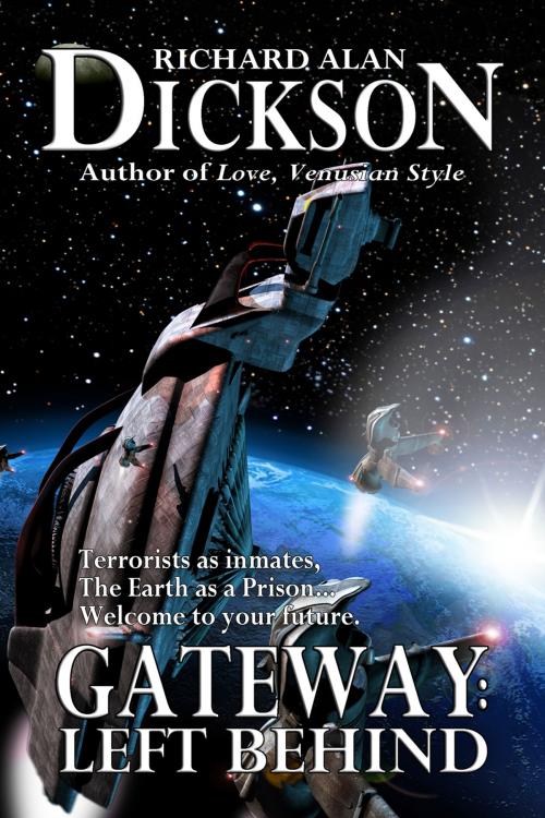 Cover of the book Gateway: Left Behind by Richard Alan Dickson, Grey Cat Press