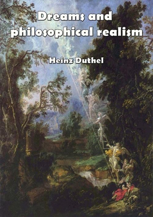 Cover of the book Dreams and philosophical realism by Heinz Duthel, Heinz Duthel