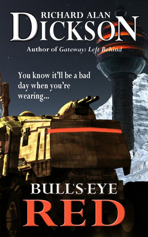 Cover of the book Bull's-Eye Red by Richard Alan Dickson, Grey Cat Press