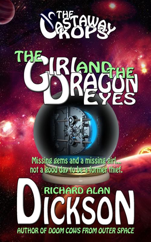 Cover of the book The Girl and the Dragon Eyes by Richard Alan Dickson, Grey Cat Press
