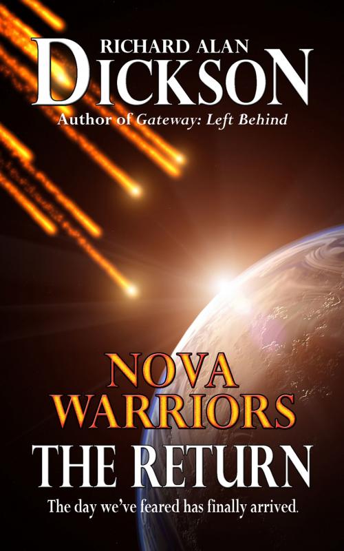 Cover of the book Nova Warriors: The Return by Richard Alan Dickson, Grey Cat Press