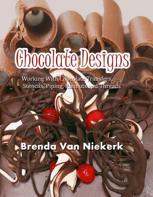 Cover of the book Chocolate Designs by Brenda Van Niekerk, Brenda Van Niekerk
