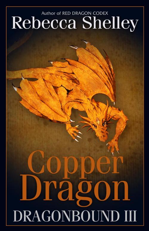 Cover of the book Dragonbound III: Copper Dragon by Rebecca Shelley, Wonder Realms Books