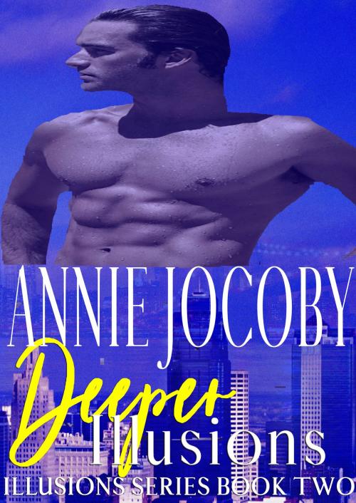 Cover of the book Deeper Illusions by Annie Jocoby, Annie Jocoby