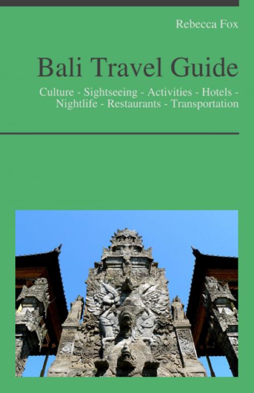 Cover of the book Bali, Indonesia Travel Guide by Rebecca Fox, KWL