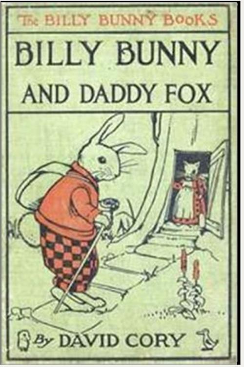 Cover of the book Billy bunny and Daddy Fox by David Cory, Classic Young Readers