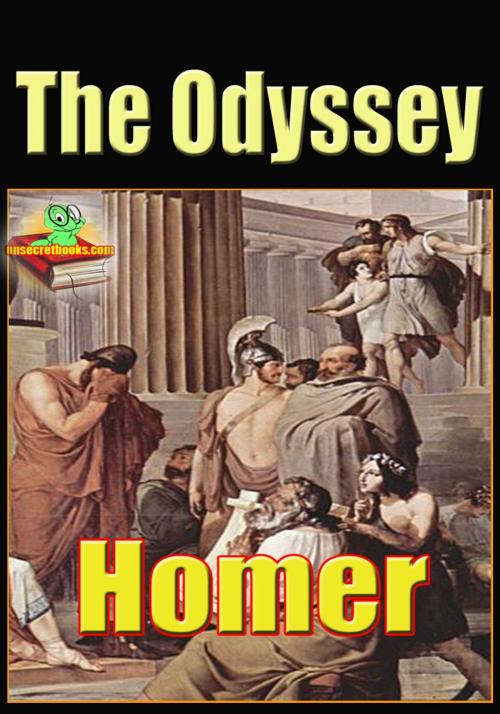 Cover of the book The Odyssey: Ancient Greek Epic Poems by Homer, Unsecretbooks.com