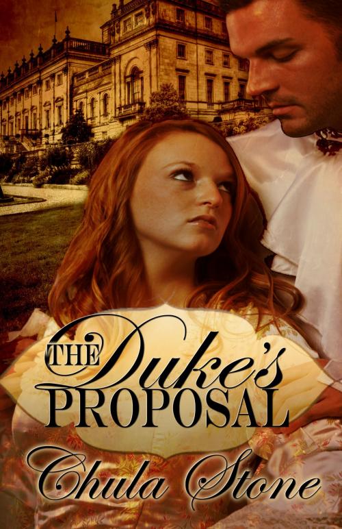 Cover of the book The Duke's Proposal by Chula Stone, Stormy Night Publications