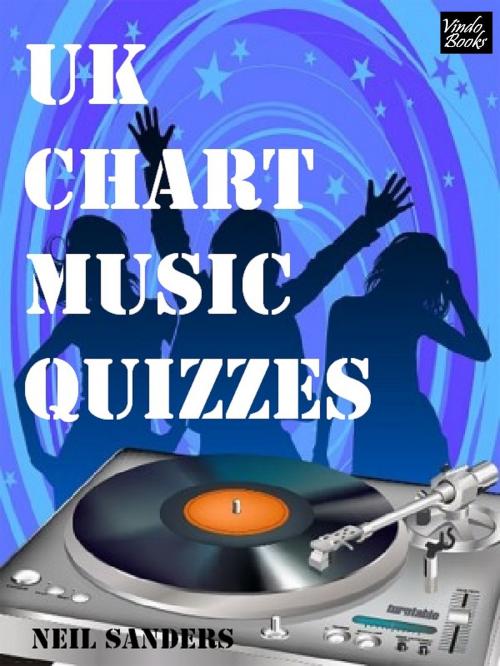 Cover of the book UK Chart Music Quizzes by Neil Sanders, Vindo Books