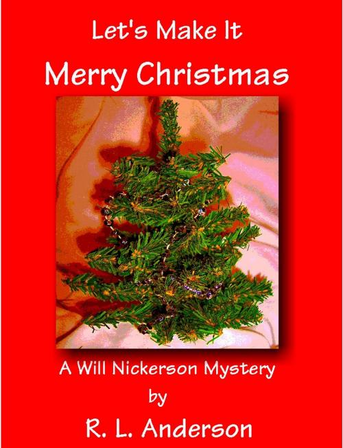 Cover of the book Let's Make It Merry Christmas by R. L.  Anderson, Rolland Anderson