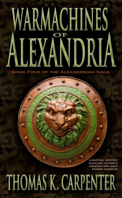Cover of the book Warmachines of Alexandria by Thomas K. Carpenter, Black Moon Books